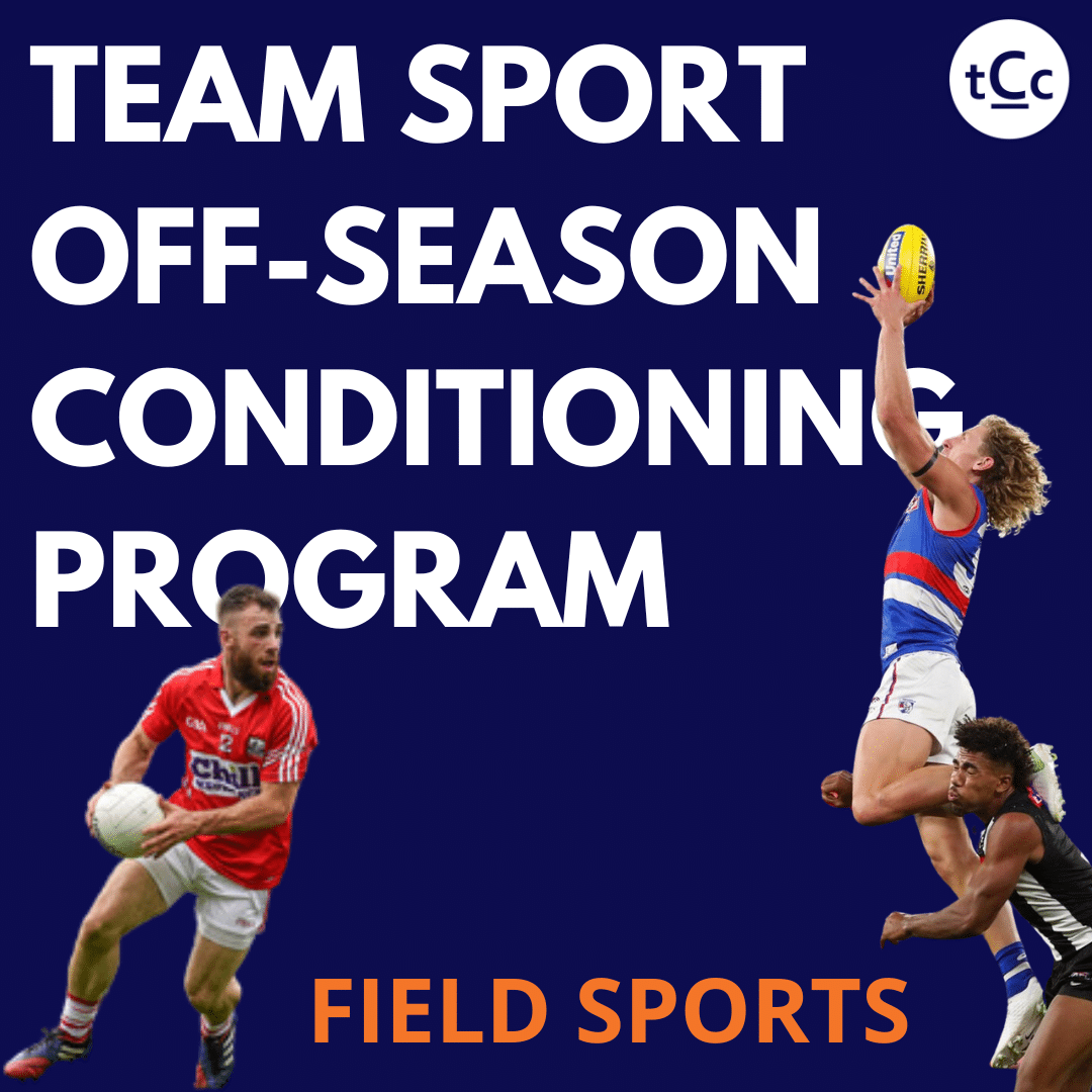 Team Sport Off-Season Conditioning Program for FIELD SPORTS