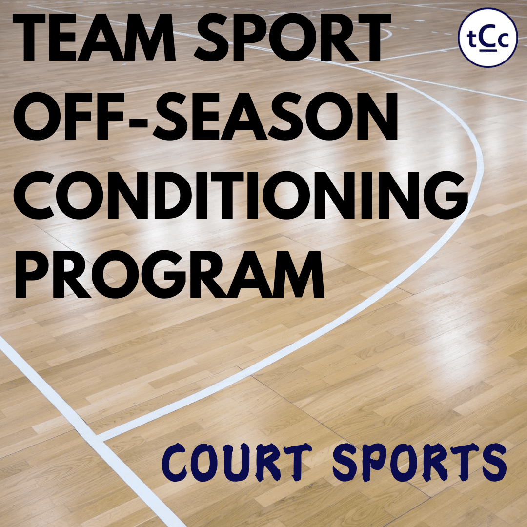 Team Sport Off-Season Conditioning Program for COURT SPORTS